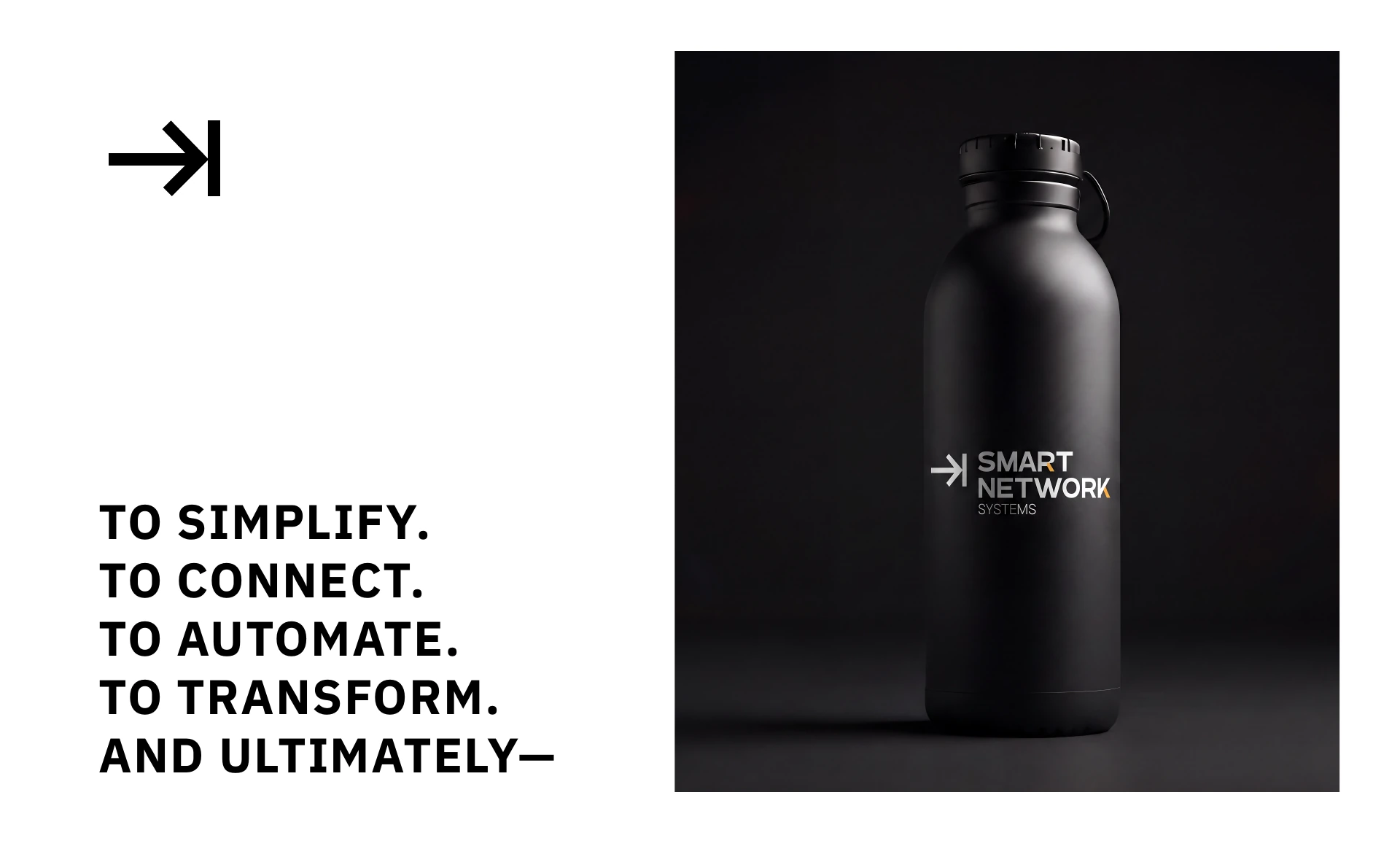 Black Smart Network Systems bottle beside typography about simplifying connecting automating and transforming