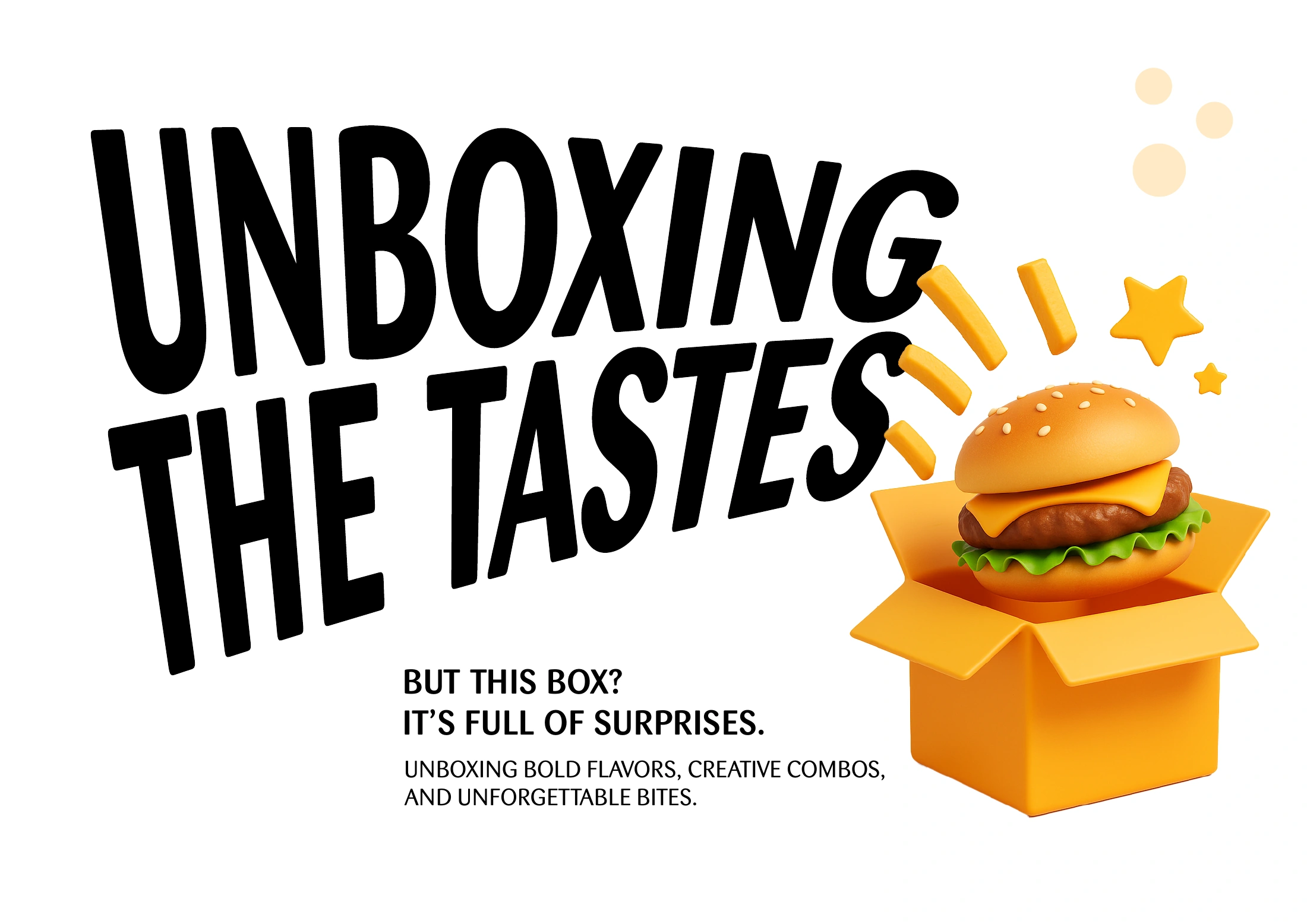 The words Unboxing the Tastes beside a burger and fries emerging from a yellow box